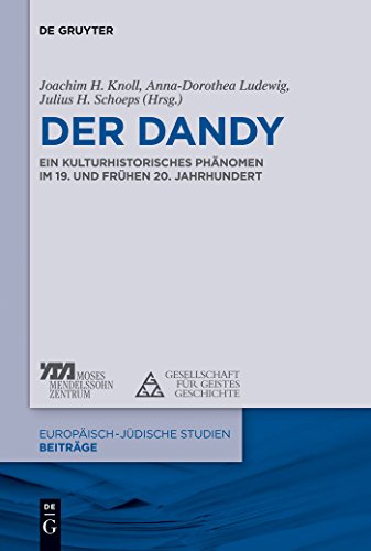 Stock image for Der Dandy als kulturhistorisches Phnomen: "Leben als Kunstwerk" im 19. und frhen 20. Jahrhundert (Europaisch-Judische Studien Beitrage) for sale by medimops