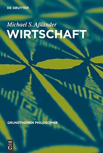 Imagen de archivo de Wirtschaft (Grundthemen Philosophie) (German Edition) a la venta por Lucky's Textbooks