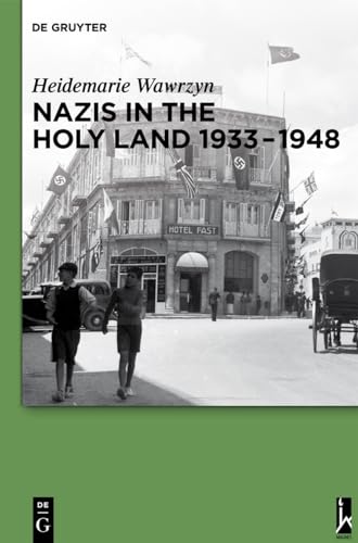 Stock image for Nazis in the Holy Land 1933-1948 for sale by Ria Christie Collections