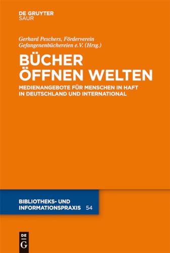 9783110308655: Bcher ffnen Welten/ Books Open Up Worlds: Medienangebote Fr Menschen in Haft in Deutschland Und International/ Providing Media for People in Prison in Germany and International