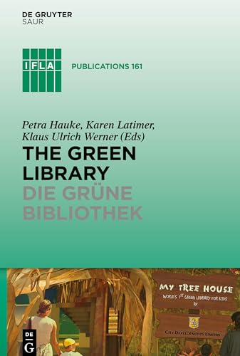 9783110309270: The Green Library / Die Grune Bibliothek: The Challenge of Environmental Sustainability / Okologische Nachhaltigkeit in der Praxis: The challenge of ... - kologische Nachhaltigkeit in der Praxis