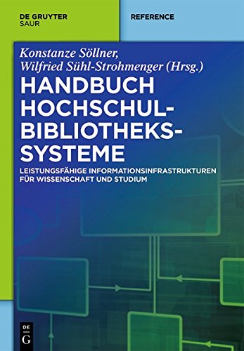 9783110310108: Handbuch Hochschulbibliothekssysteme: Leistungsfahige Informationsinfrastrukturen Fur Wissenschaft Und Studium (de Gruyter Reference)