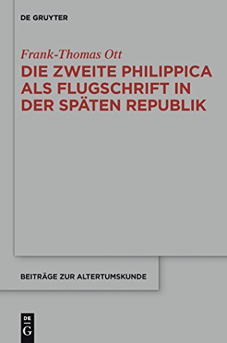 Beispielbild fr Die zweite Philippica als Flugschrift in der spten Republik (Beitrge zur Altertumskunde, 326) (German Edition) zum Verkauf von Lucky's Textbooks