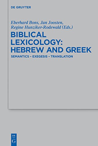 9783110312065: Biblical Lexicology: Hebrew and Greek: Semantics - Exegesis - Translation (Beihefte zur Zeitschrift fur die Alttestamentliche Wissenschaft): 443