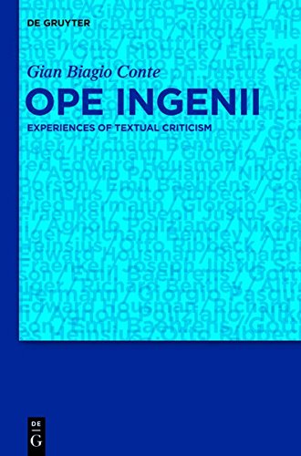 Ope ingenii: Experiences of Textual Criticism (9783110312867) by Conte, Gian Biagio