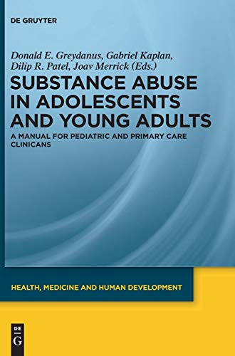 Stock image for Substance Abuse in Adolescents and Young Adults: A Manual for Pediatric and Primary Care Clinicians for sale by Kennys Bookshop and Art Galleries Ltd.