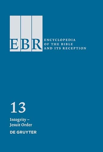 Beispielbild fr Encyclopedia of the Bible and Its Reception (EBR) / Integrity ?? Jesuit Order zum Verkauf von Buchpark