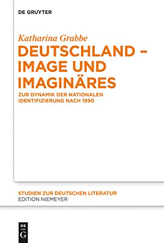 Deutschland - Image und Imaginares / Germany - Image and the Imagined: Zur Dynamik der Nationalen...