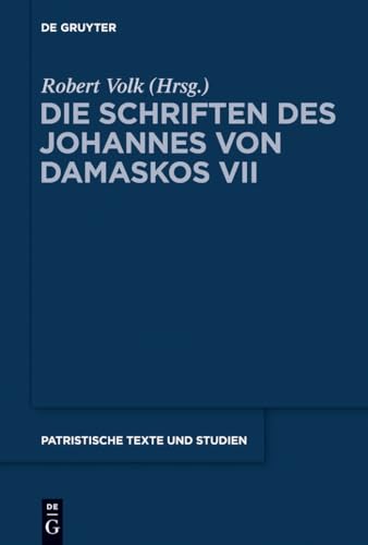 Stock image for Die Schriften Des Johannes Von Damaskos: Commentarii in Epistulas Pauli / Commentary on the Pauline Epistles: Vol 7 for sale by Revaluation Books