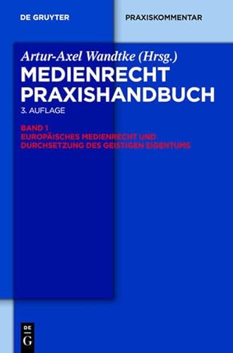 9783110314120: Europaisches Medienrecht Und Durchsetzung Des Geistigen Eigentums (de Gruyter Praxishandbuch)