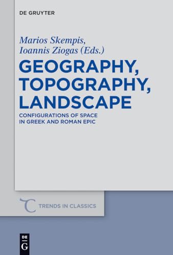Beispielbild fr Geography, Topography, Landscape : Configurations of Space in Greek and Roman Epic zum Verkauf von Buchpark