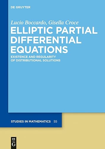 9783110315400: Elliptic Partial Differential Equations: Existence and Regularity of Distributional Solutions: 55 (De Gruyter Studies in Mathematics, 55)