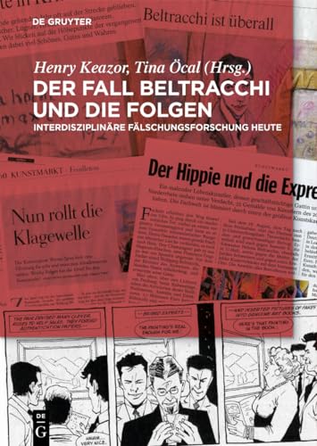 Stock image for Der Fall Beltracchi und die Folgen: Interdisziplinre Flschungsforschung heute for sale by medimops