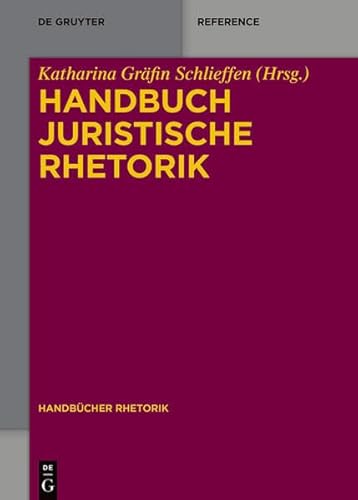 9783110318180: Handbuch Juristische Rhetorik