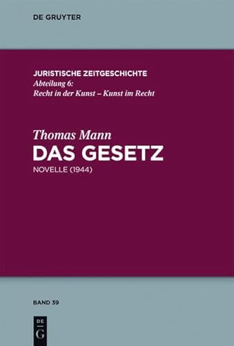 9783110318623: Das Gesetz: Novelle (1944) (Juristische Zeitgeschichte / Abteilung 6)