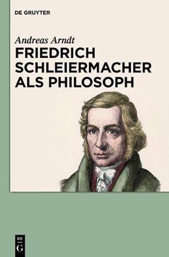 Friedrich Schleiermacher ALS Philosoph (9783110318760) by [???]