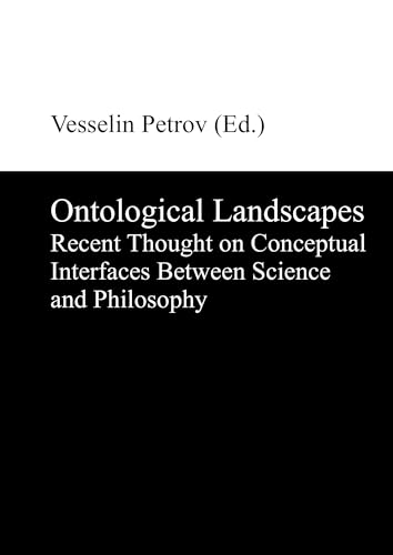 9783110319316: Ontological Landscapes: Recent Thought on Conceptual Interfaces Between Science and Philosophy