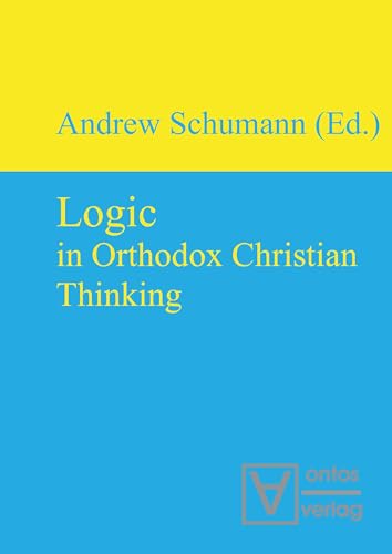 9783110320466: Logic in Orthodox Christian Thinking