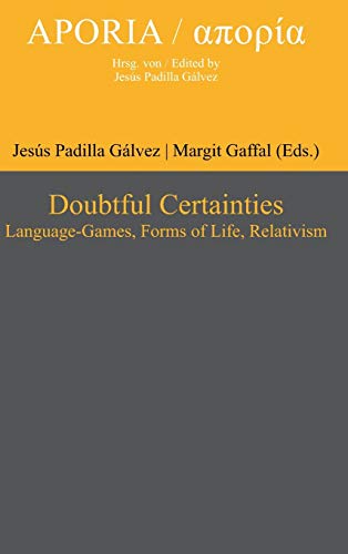 Beispielbild fr Doubtful Certainties LanguageGames, Forms of Life, Relativism 7 Aporia, 7 zum Verkauf von PBShop.store US