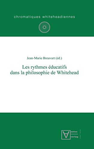 9783110321685: Les Rythmes ducatifs Dans La Philosophie De Whitehead