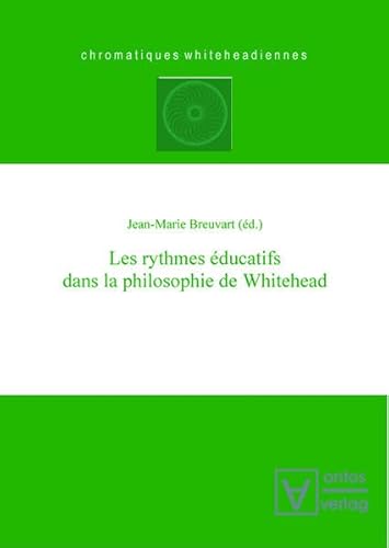 9783110322071: Les Rythmes Educatifs Dans La Philosophie de Whitehead