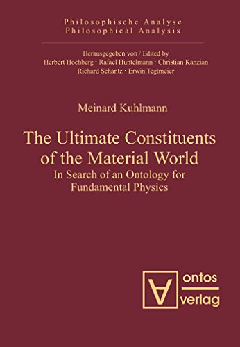 9783110325270: The Ultimate Constituents of the Material World: In Search of an Ontology for Fundamental Physics: 37