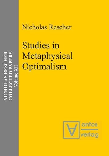 9783110326499: Studies in Metaphysical Optimalism