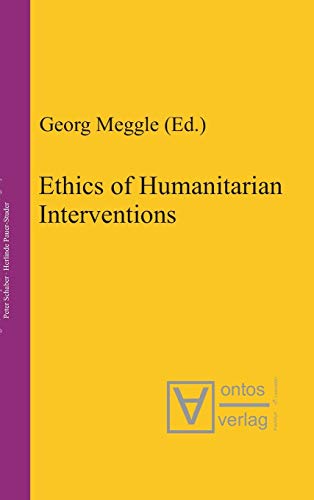Ethics of Humanitarian Interventions - Meggle, Georg