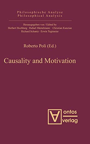 9783110329391: Causality and Motivation: 35 (Philosophische Analyse / Philosophical Analysis, 35)