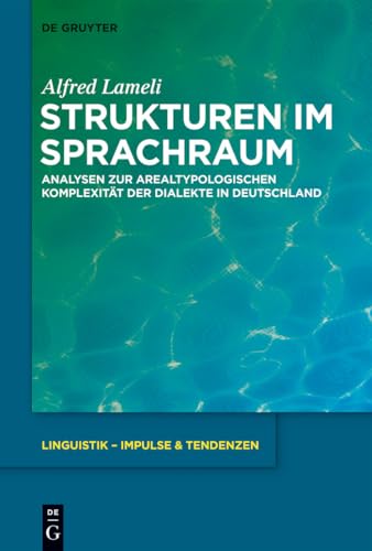 9783110331233: Strukturen im Sprachraum: Analysen zur arealtypologischen Komplexitt der Dialekte in Deutschland: 54 (Linguistik - Impulse & Tendenzen)