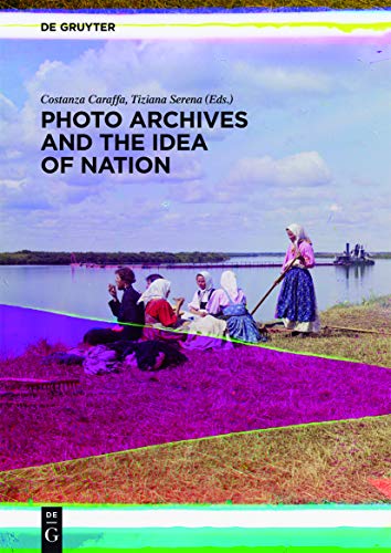 Stock image for Photo Archives and the Idea of Nation for sale by GF Books, Inc.