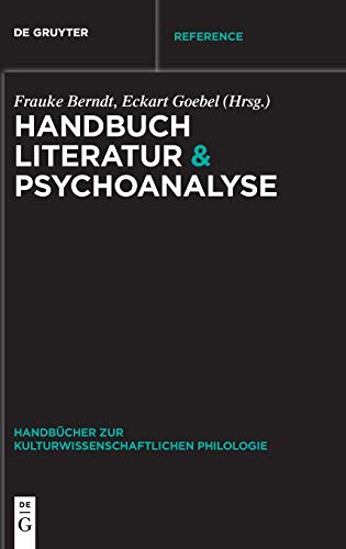 Stock image for Handbuch Literatur & Psychoanalyse (Handbücher Zur Kulturwissenschaftlichen Philologie, 5) (German Edition) for sale by The Book Corner