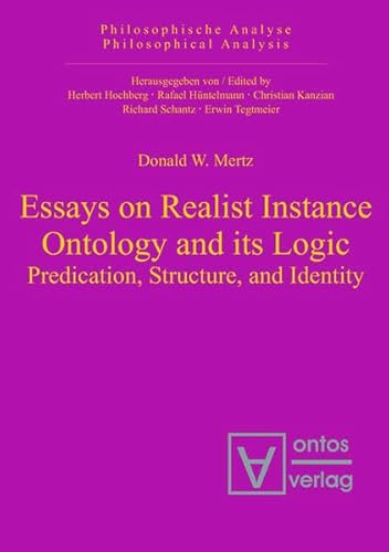 9783110333244: Essays on Realist Instance Ontology and its Logic: 14 (Philosophische Analyse / Philosophical Analysis)