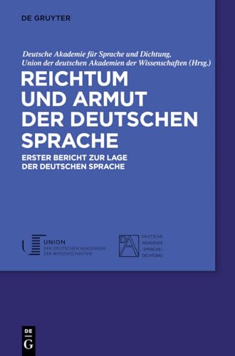 Beispielbild fr Reichtum und Armut der deutschen Sprache: Erster Bericht zur Lage der deutschen Sprache zum Verkauf von medimops