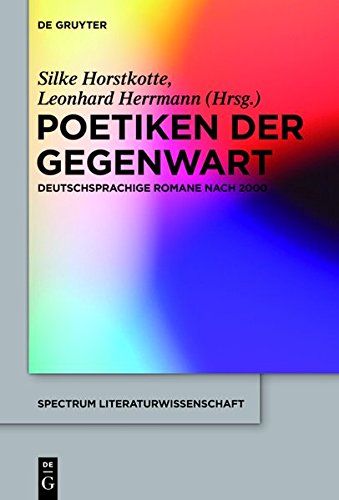9783110336559: Poetiken Der Gegenwart: Deutschsprachige Romane Nach 2000 (Spectrum Literaturwissenschaft / Spectrum Literature)