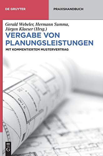9783110337778: Vergabe von Planungsleistungen: Mit Kommentiertem Mustervertrag (de Gruyter Praxishandbuch)