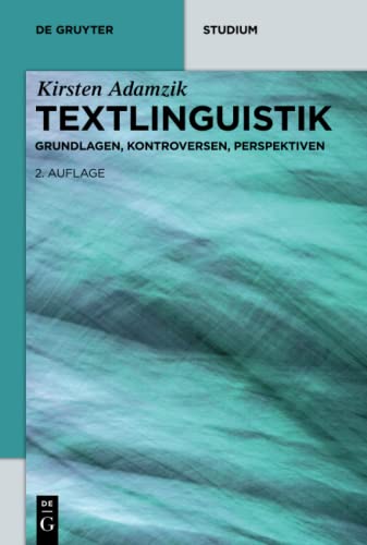 Beispielbild fr Textlinguistik: Grundlagen, Kontroversen, Perspektiven (De Gruyter Studium) zum Verkauf von medimops