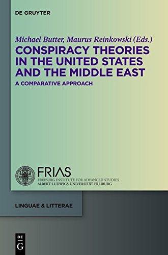 Conspiracy Theories in the United States and the Middle East: A Comparative Approach (linguae & litterae, Band 29) - Butter Michael, Reinkowski Maurus