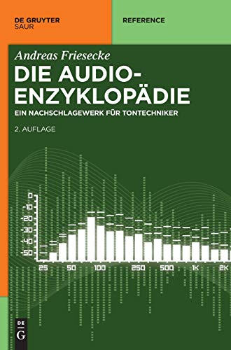 9783110340136: Die Audio-Enzyklopdie: Ein Nachschlagewerk fr Tontechniker (De Gruyter Reference) (German Edition)