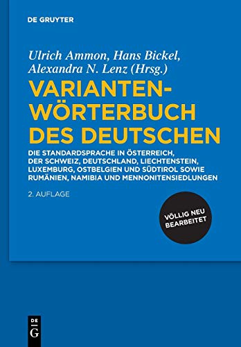 9783110340921: Variantenwrterbuch des Deutschen: Die Standardsprache in sterreich, der Schweiz, Deutschland, Liechtenstein, Luxemburg, Ostbelgien und Sdtirol sowie Rumnien, Namibia und Mennonitensiedlungen