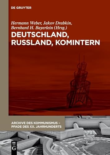 9783110341683: Deutschland, Russland, Komintern (Archive des Kommunismus - Pfade des XX. Jahrhunderts, 5+6) (German Edition)