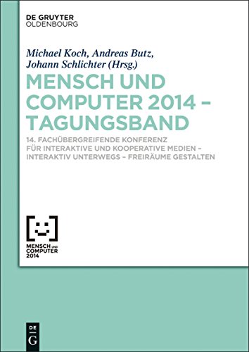 9783110344158: Mensch und Computer 2014 – Tagungsband: 14. Fachbergreifende Konferenz fr Interaktive und Kooperative Medien – Interaktiv unterwegs - Freirume ... / Proceedings, 2014) (German Edition)