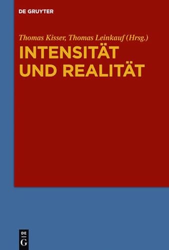 9783110345155: Intensitat Und Realitat: Systematische Analysen Zur Problemgeschichte Von Gradualitat, Intensitat Und Quantitativer Differenz in Ontologie Und