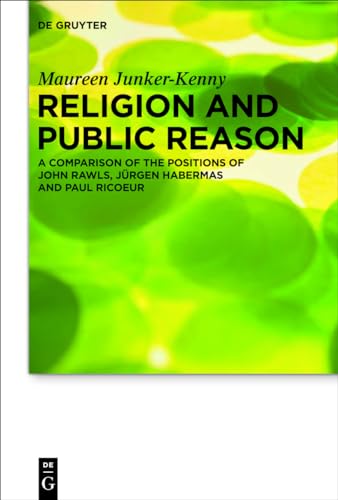 Stock image for Religion and Public Reason (Praktische Theologie Im Wissenschaftsdiskurs) [Hardcover] Junker-Kenny, Maureen for sale by The Compleat Scholar