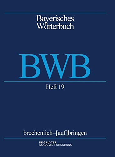 Beispielbild fr Bayerisches Wrterbuch (BWB): brechenlich-[auf]bringen zum Verkauf von medimops