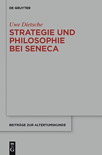 9783110349047: Strategie Und Philosophie Bei Seneca: Untersuchungen Zur Therapeutischen Technik in Den Epistulae Morales: 329