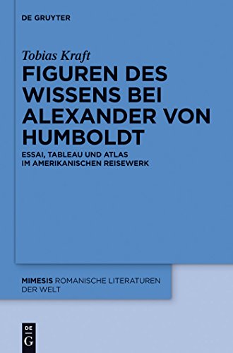 9783110350517: Figuren Des Wissens Bei Alexander Von Humboldt: Essai, Tableau Und Atlas Im Amerikanischen Reisewerk