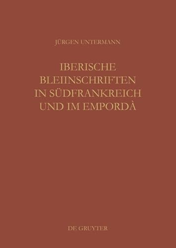 9783110350852: Iberische Bleiinschriften in Sudfrankreich Und Im Emporda: 20 (Madrider Forschungen)