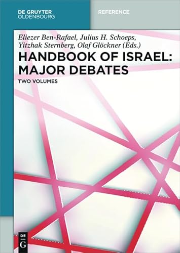 9783110351606: Handbook of Israel: Major Debates: Major Debates: Cleavages, The Challenge of Post-Zionism, Israel Outward (De Gruyter Reference)