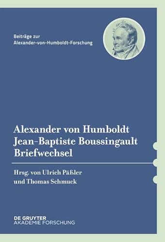 Beispielbild fr Alexander von Humboldt / Jean-Baptiste Boussingault, Briefwechsel zum Verkauf von Buchpark